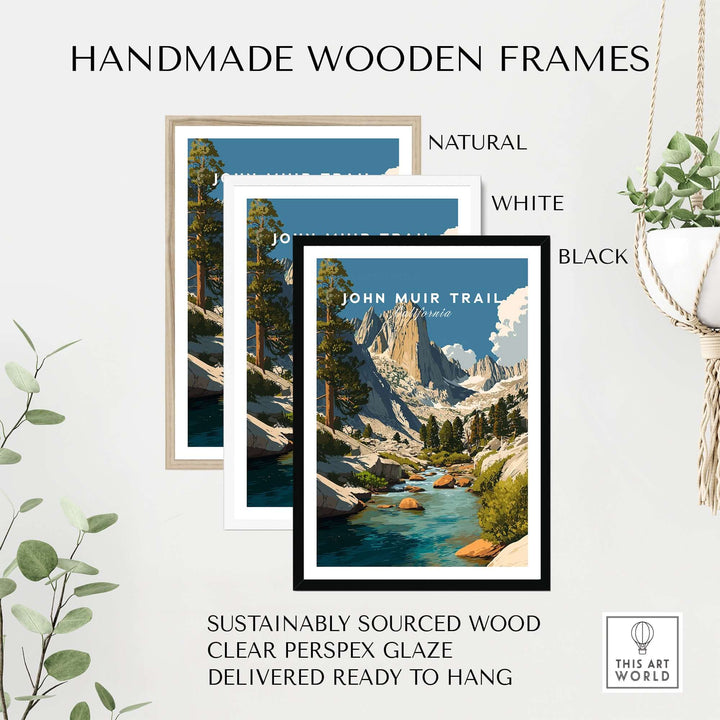 Handmade wooden frames in natural, white, and black colors for John Muir Trail art print, ready to hang.