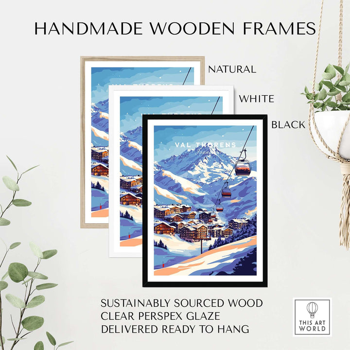 Handmade wooden frames for Val Thorens ski poster in natural, white, and black options, showcasing sustainable design.