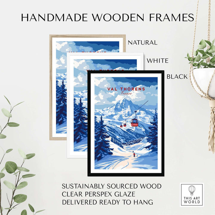 Val Thorens ski art print framed in natural, white, and black handmade wooden frames, ready to hang.