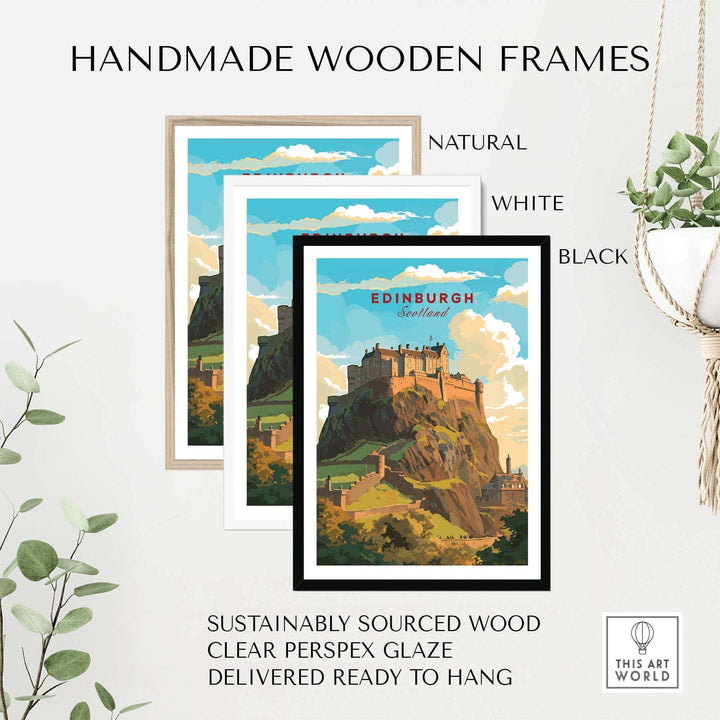 Three handmade wooden frames in natural, white, and black showcasing an Edinburgh poster print, ready to hang.