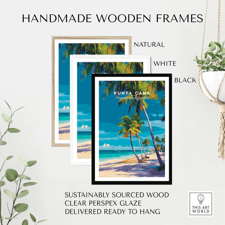 Handmade wooden frames for Punta Cana beach poster in natural, white, and black options, made with sustainable materials.