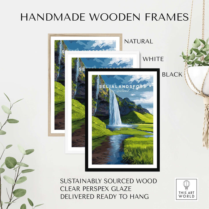 Seljalandsfoss Poster Iceland Print displayed in handmade wooden frames in natural, white, and black colors.