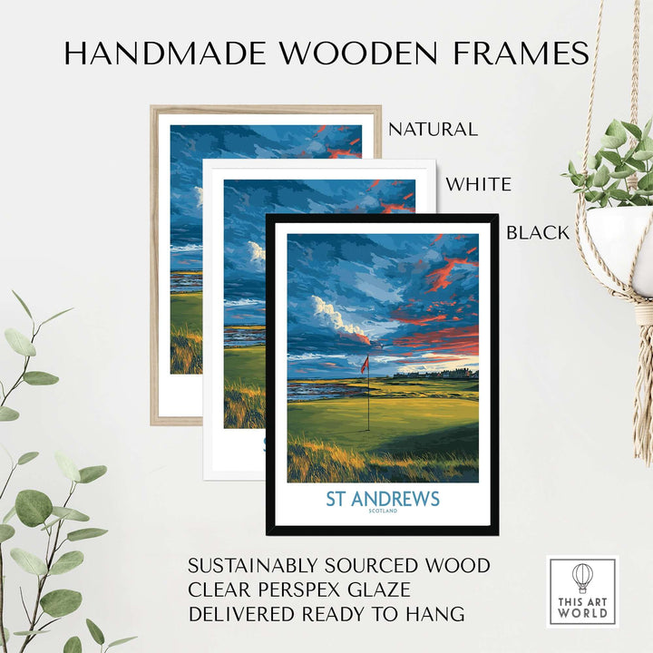 Handmade wooden frames in natural, white, and black for St Andrews golf wall art, sustainably sourced and ready to hang.