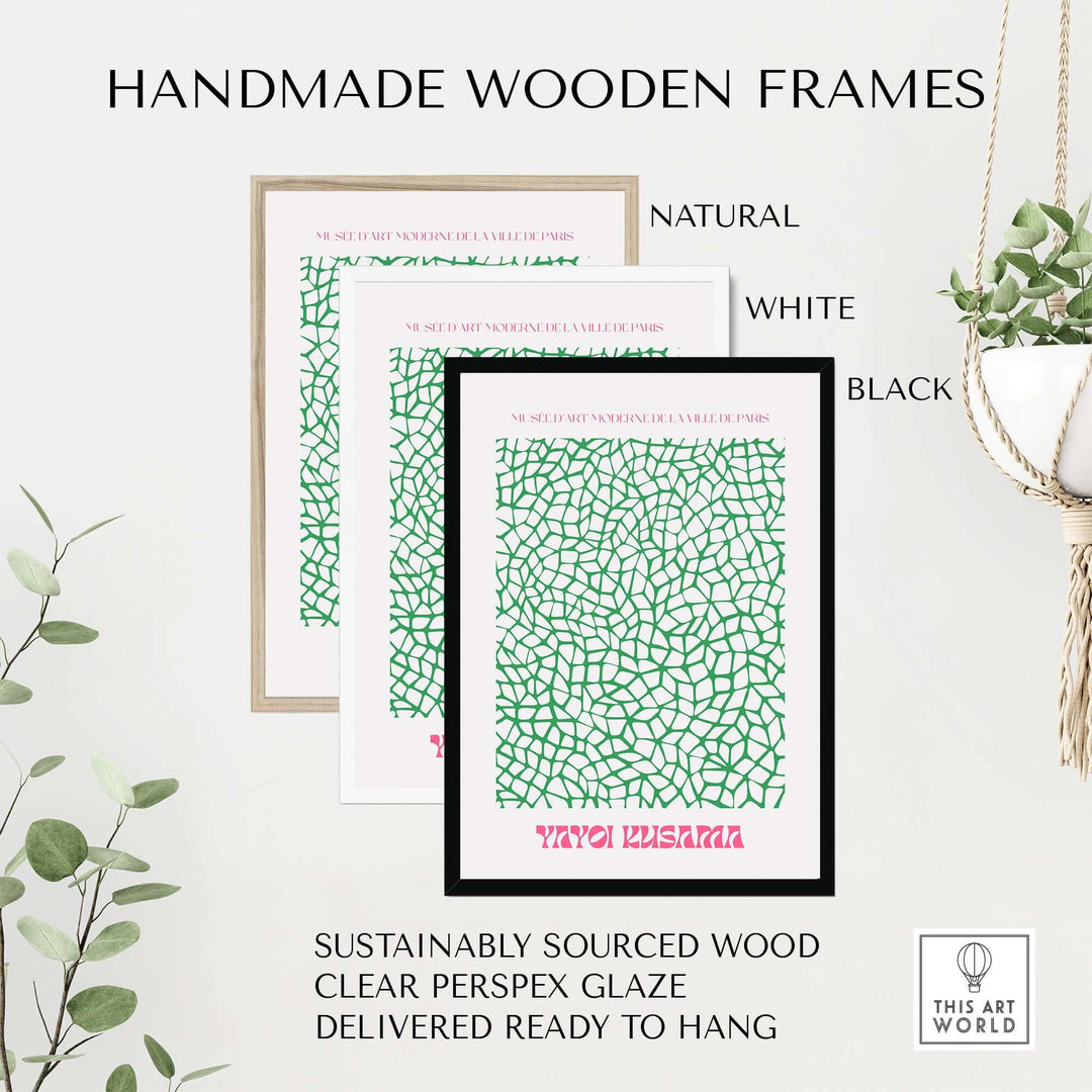 Handmade wooden frames in natural, white, and black for Yayoi Kusama green net pattern art prints, sustainably sourced.