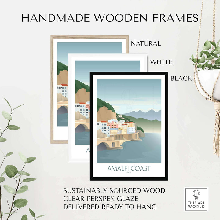 Amalfi Coast wall art displayed in handmade wooden frames: natural, white, and black options, sustainably sourced.