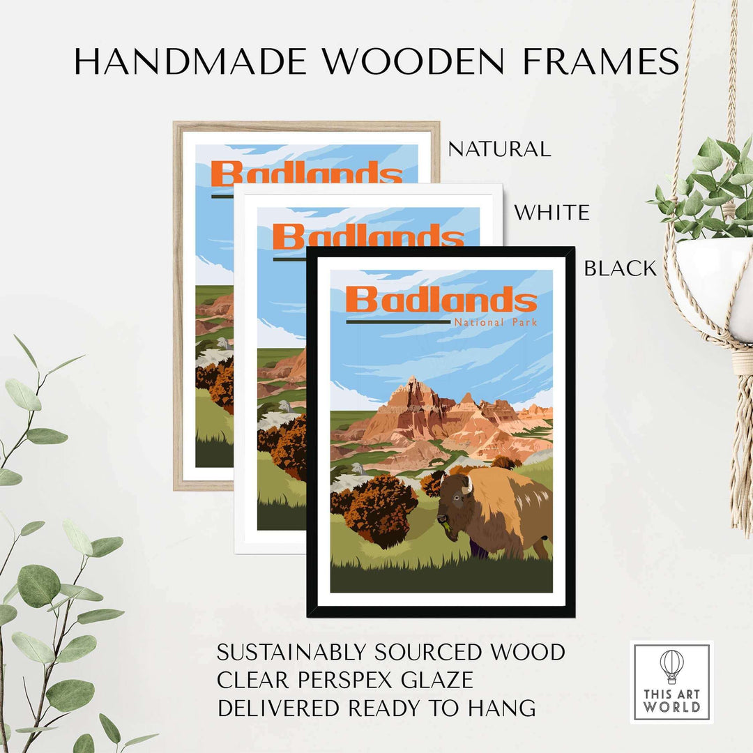 Badlands National Park poster print in handmade wooden frames: natural, white, black, sustainably sourced wood.