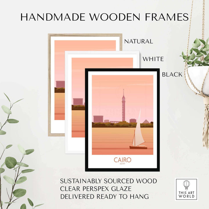 Handmade wooden frames for Cairo Travel Poster Print in natural, white, and black options, sustainably sourced and ready to hang.