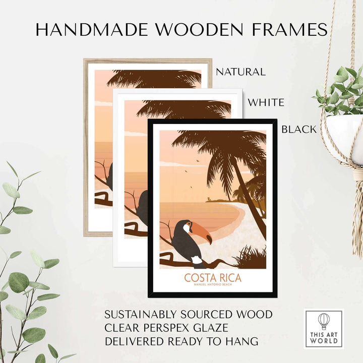 Handmade wooden frames in natural, white, and black for Costa Rica print poster, sustainably sourced and ready to hang.