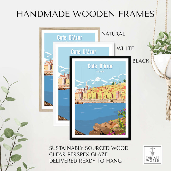 Three handmade wooden frames in natural, white, and black around Cote d'Azur art print, sustainably sourced wood.
