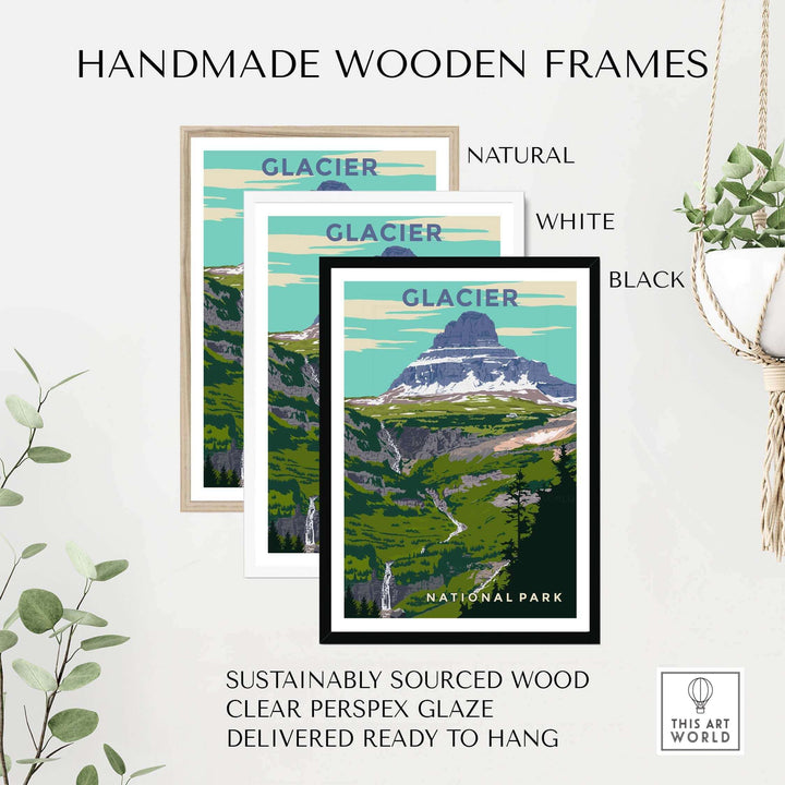 Framed Glacier National Park print with handmade wooden frames in natural, white, and black options, ready to hang.