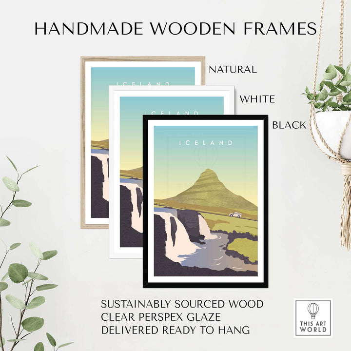 Handmade wooden frames in natural, white, and black for Iceland wall art poster, sustainably sourced and ready to hang.