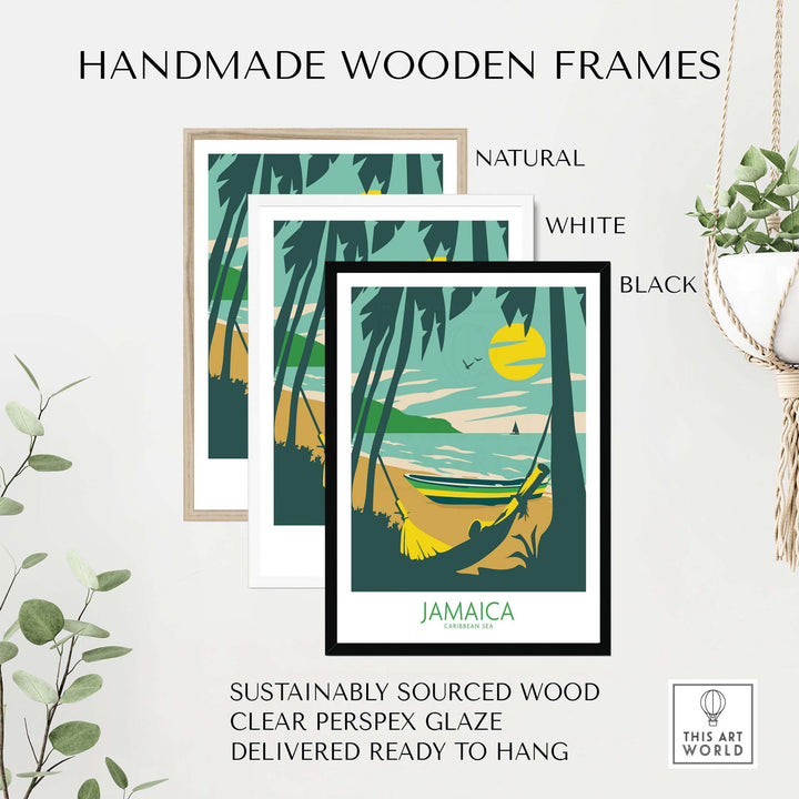 Handmade wooden frames in natural, white, and black, showcasing Jamaica poster, sustainably sourced and ready to hang.