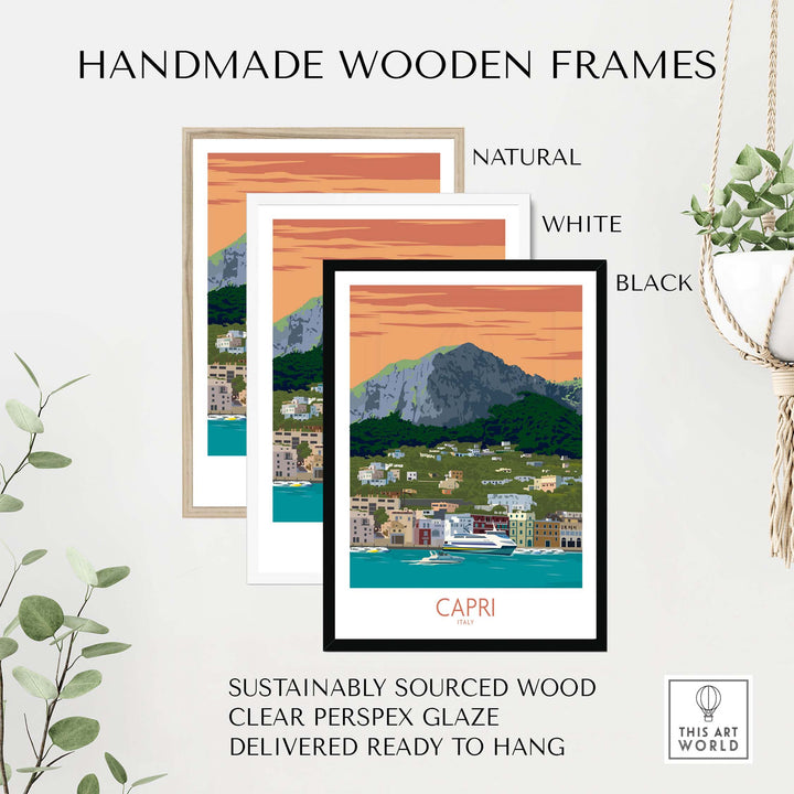 Handmade wooden frames in natural, white, and black for Capri Italy travel poster, sustainably sourced and ready to hang.