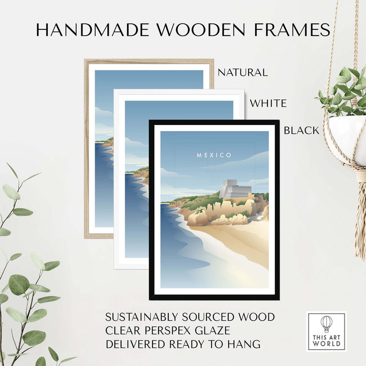 Handmade wooden frames in natural, white, and black for Mexico wall art poster, sustainably sourced and ready to hang.