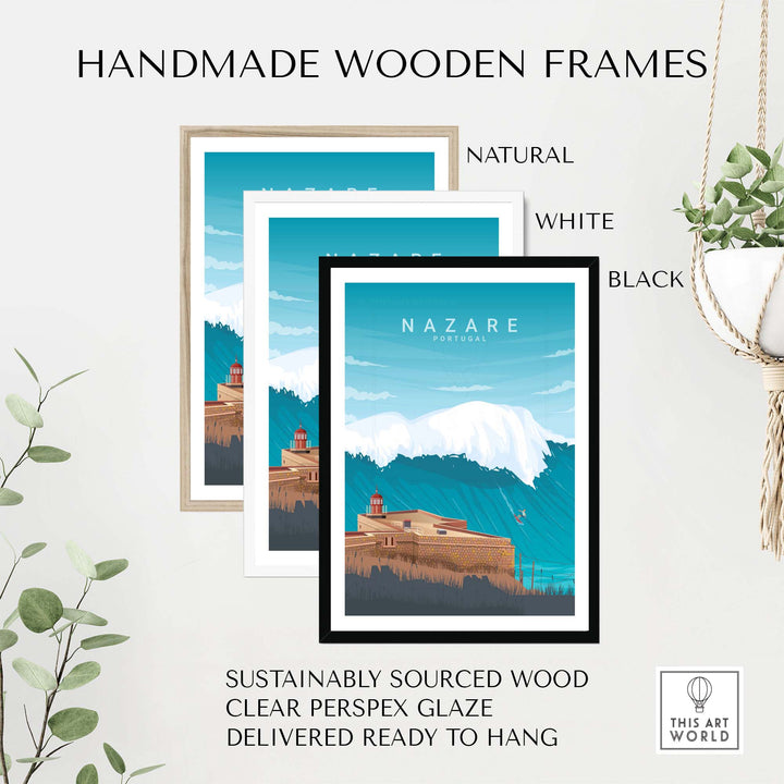 Handmade wooden frames in natural, white, and black colors for Nazare travel poster print, ready to hang.