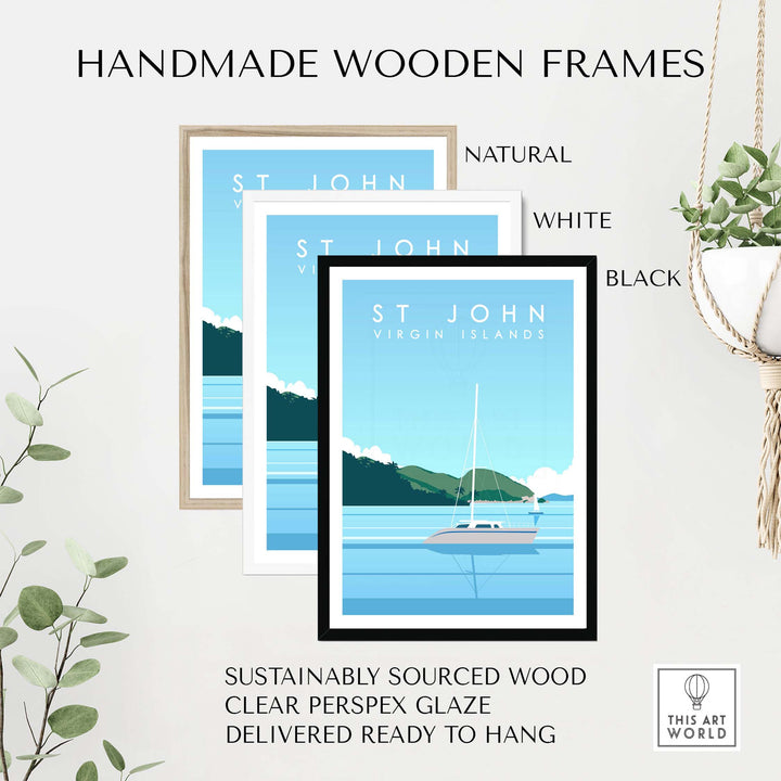 Handmade wooden frames in natural, white, and black for St John Virgin Islands print, showcasing sustainable design.