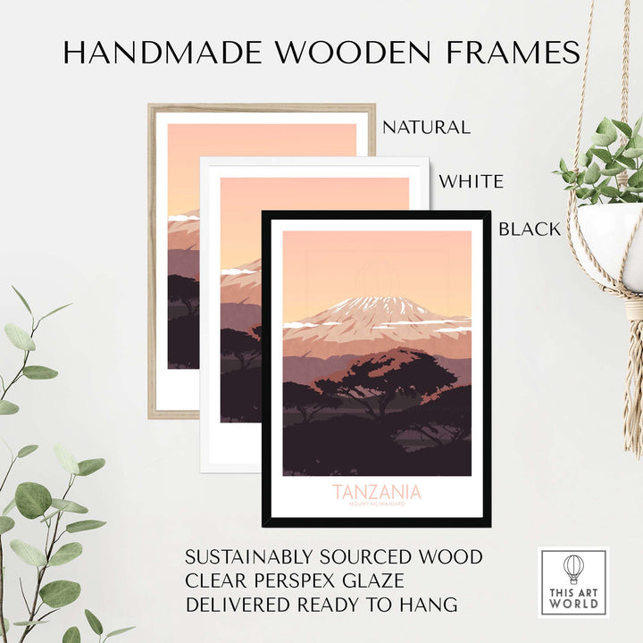 Handmade wooden frames for Kilimanjaro Print Tanzania Poster in natural, white, and black colors.