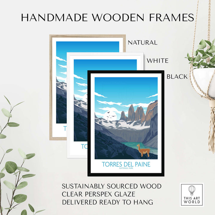 Handmade wooden frames for Torres del Paine Chile poster in natural, white, and black finishes.