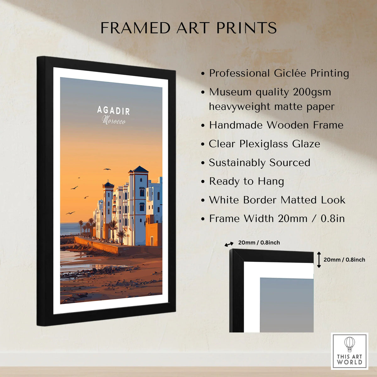 Agadir Travel Poster – Morocco Beach Print framed print specifications: handmade wooden frame, clear plexiglass glaze, 20mm frame width, ready to hang