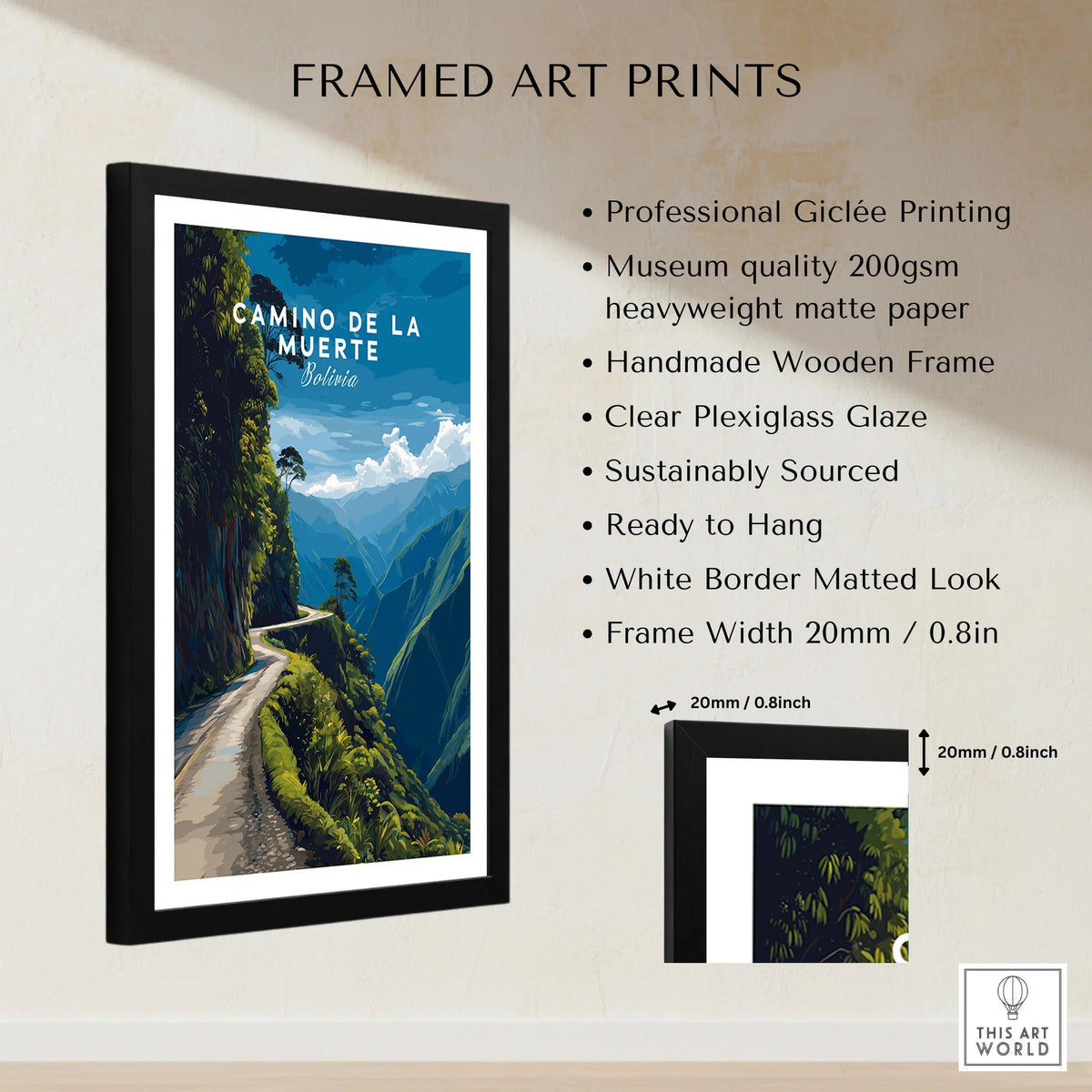 Camino de la Muerte Poster Bolivia Wall Art framed print specifications: handmade wooden frame, clear plexiglass glaze, 20mm frame width, ready to hang