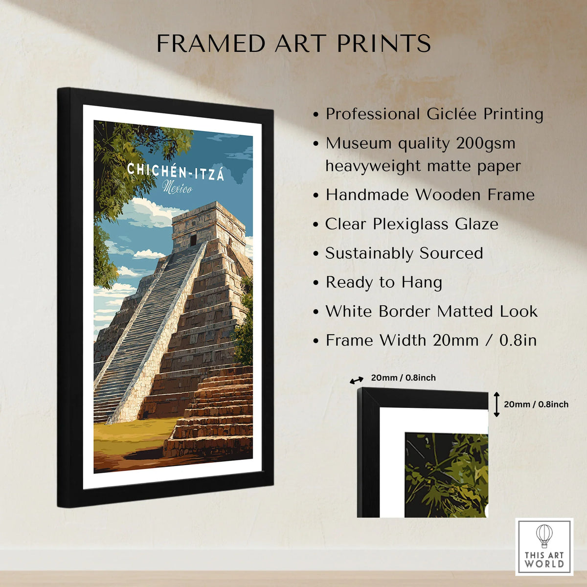 Chichén Itzá Mexico Travel Print El Castillo Pyramid Poster Mayan Ruins Wall Art framed print specifications: handmade wooden frame, clear plexiglass glaze, 20mm frame width, ready to hang