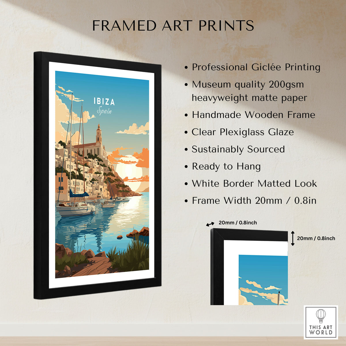Ibiza Poster Print framed print specifications: handmade wooden frame, clear plexiglass glaze, 20mm frame width, ready to hang