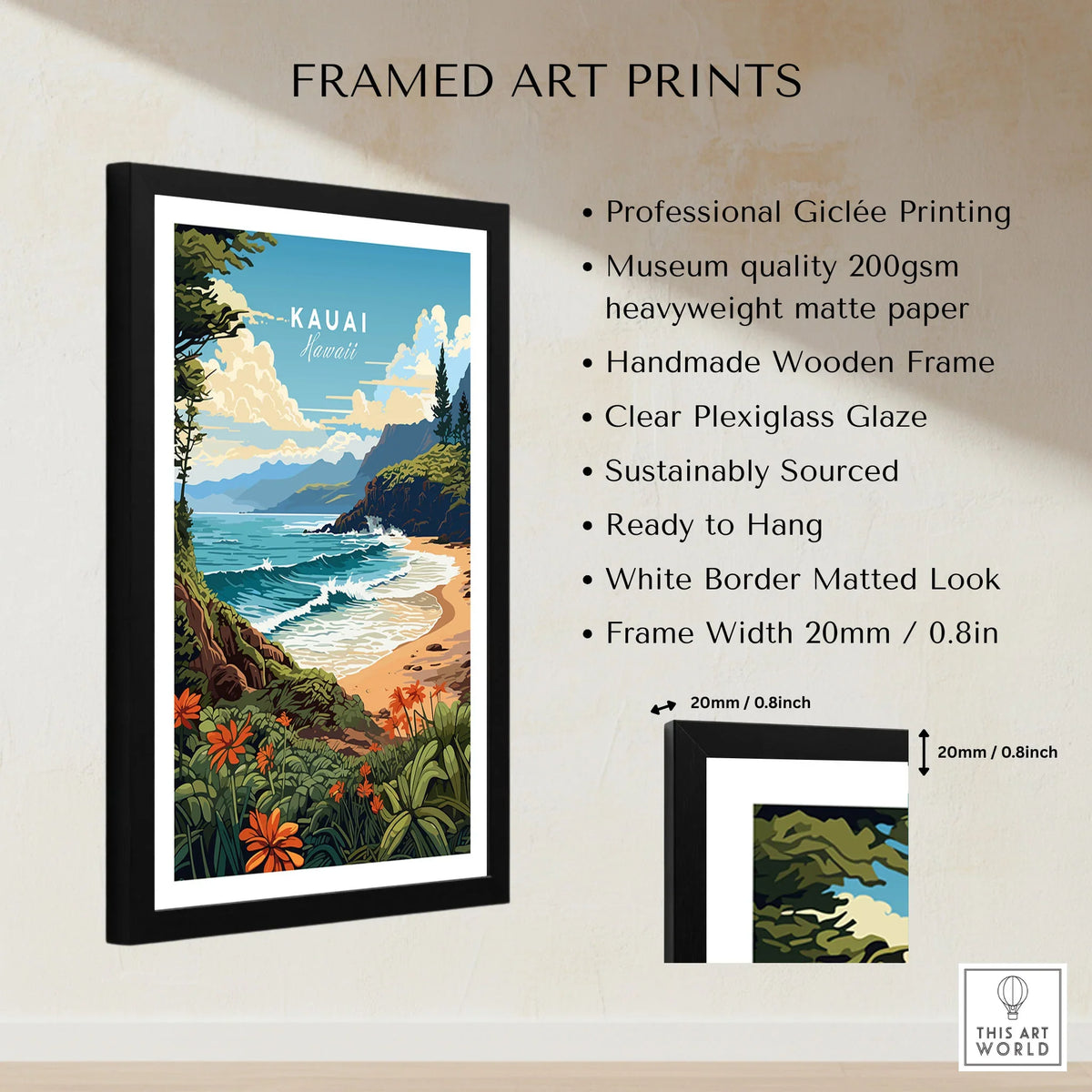 Kauai Print framed print specifications: handmade wooden frame, clear plexiglass glaze, 20mm frame width, ready to hang