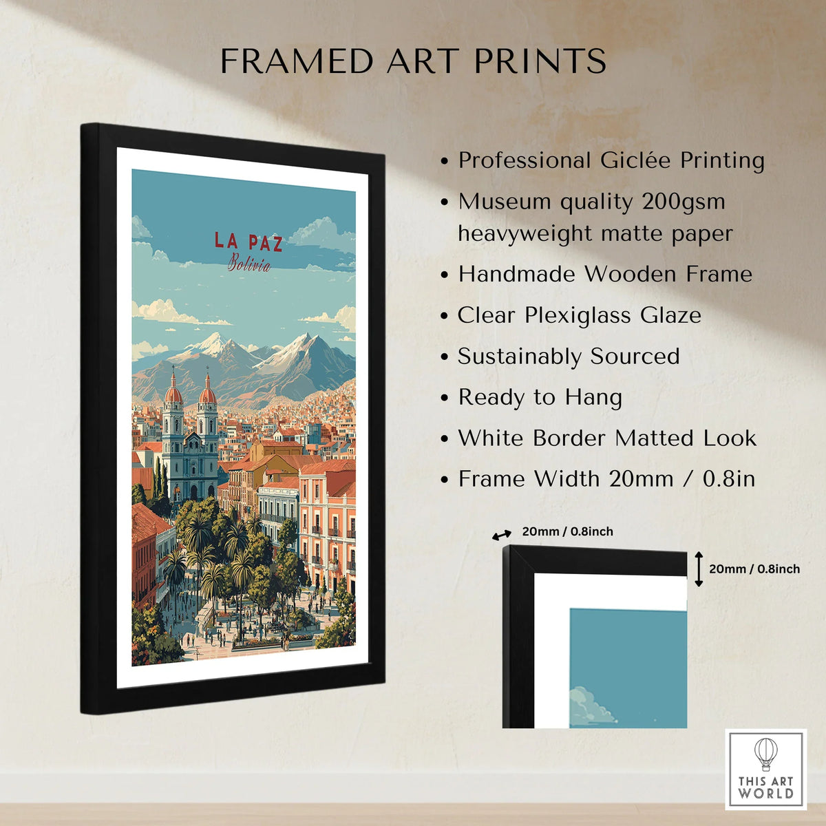La Paz Travel Print - Bolivia Wall Art framed print specifications: handmade wooden frame, clear plexiglass glaze, 20mm frame width, ready to hang