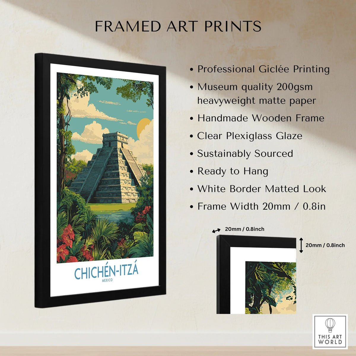 Mexico Chichén Itzá Mayan Pyramid Poster Jungle Ruins Travel Print El Castillo Art framed print specifications: handmade wooden frame, clear plexiglass glaze, 20mm frame width, ready to hang