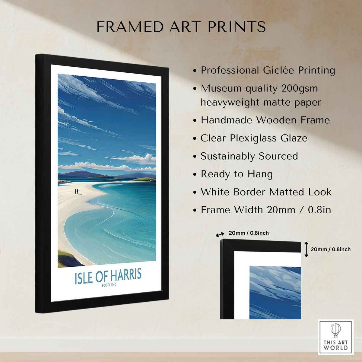 Isle of Harris Poster Scotland - Outer Hebrides Travel Print framed print specifications: handmade wooden frame, clear plexiglass glaze, 20mm frame width, ready to hang