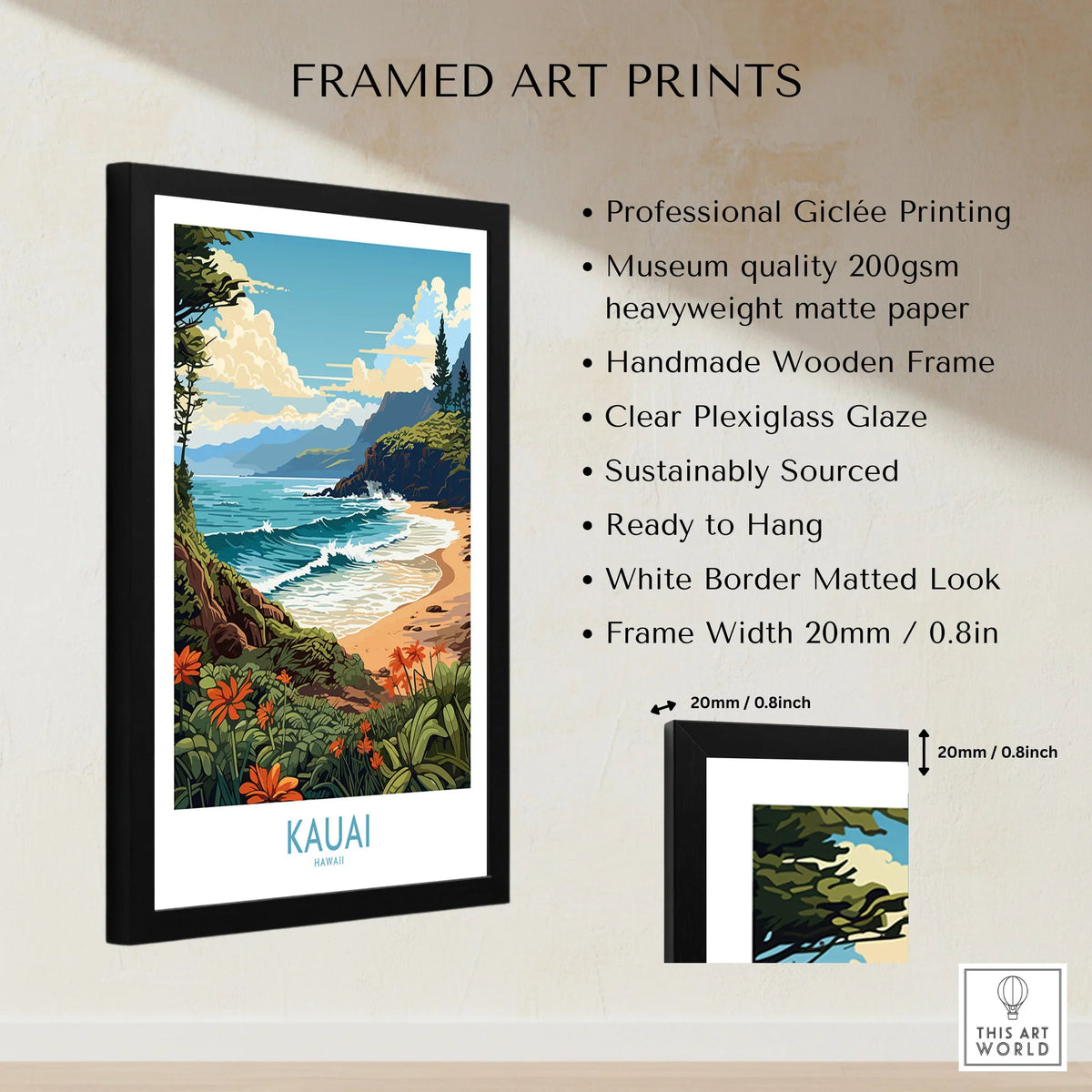 Kauai Travel Poster framed print specifications: handmade wooden frame, clear plexiglass glaze, 20mm frame width, ready to hang