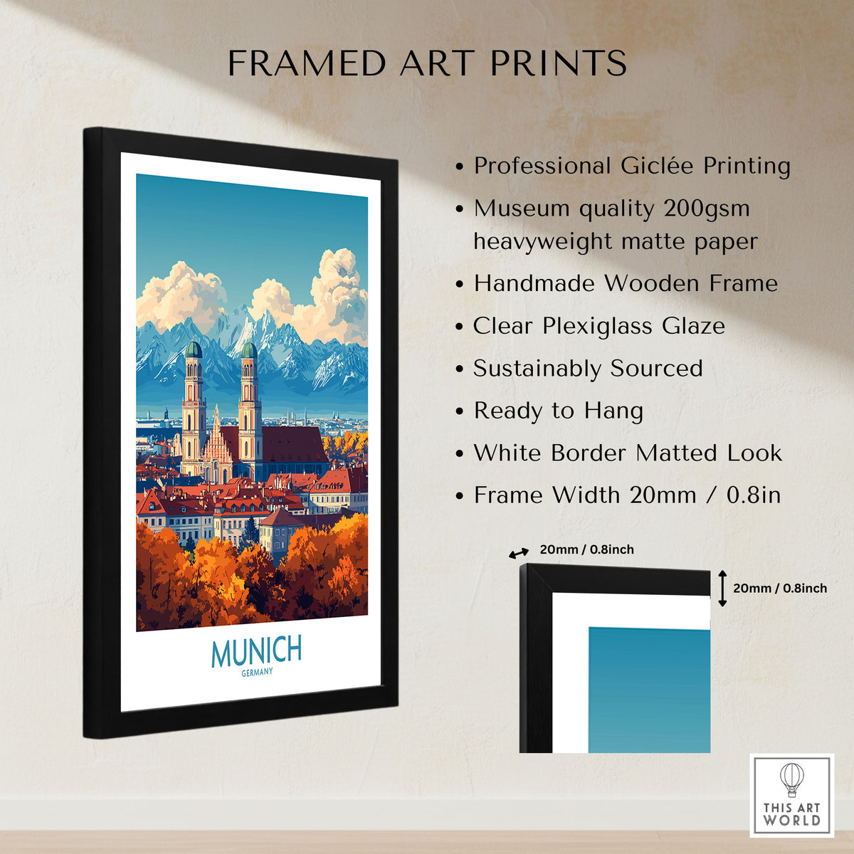 Munich Travel Poster framed print specifications: handmade wooden frame, clear plexiglass glaze, 20mm frame width, ready to hang