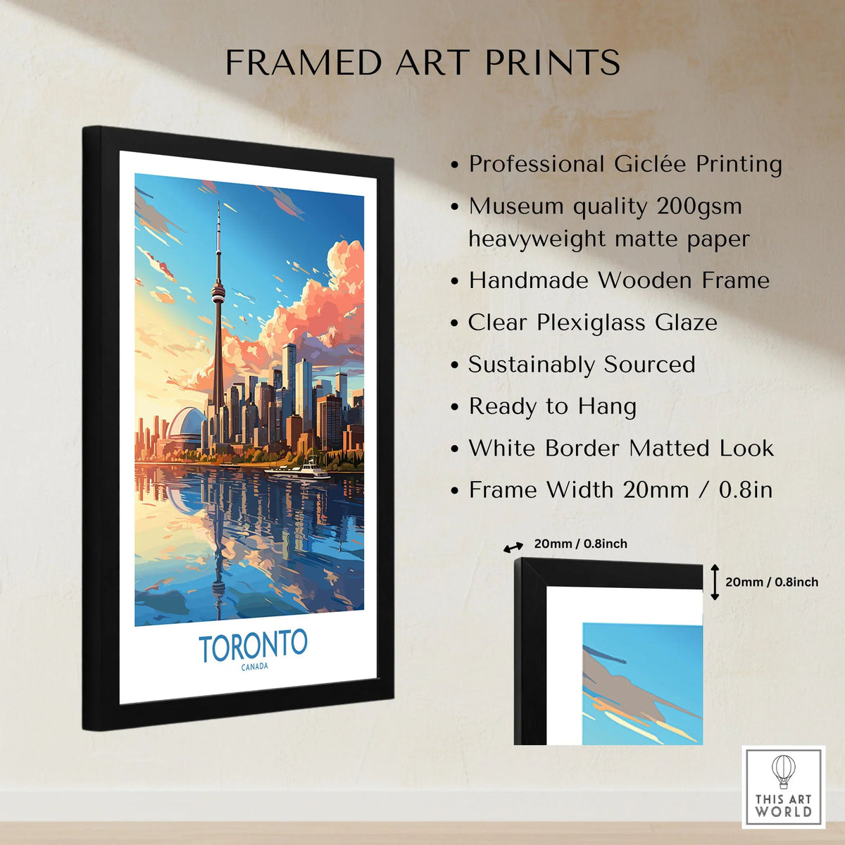 Toronto Wall Art Print framed print specifications: handmade wooden frame, clear plexiglass glaze, 20mm frame width, ready to hang