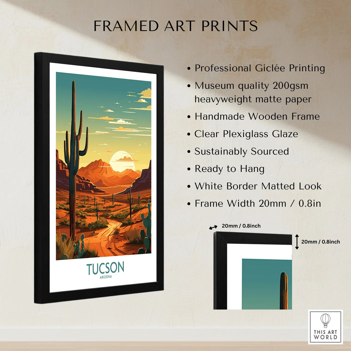 Tucson Art Print framed print specifications: handmade wooden frame, clear plexiglass glaze, 20mm frame width, ready to hang