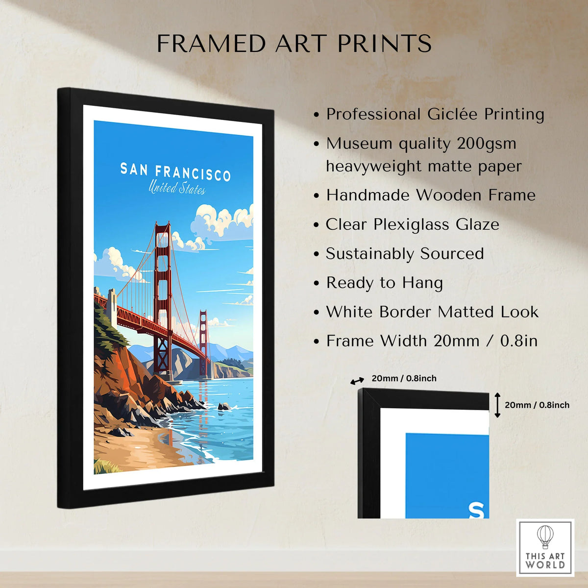 San Francisco Print framed print specifications: handmade wooden frame, clear plexiglass glaze, 20mm frame width, ready to hang