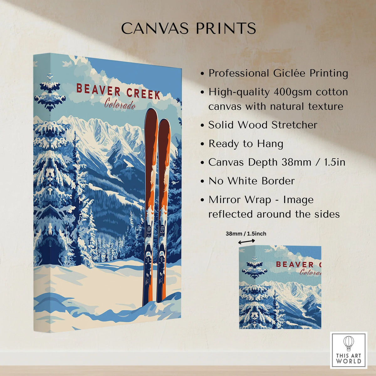 Beaver Creek Colorado Ski Poster - Rocky Mountain Winter Art Print canvas print specifications: 400gsm cotton canvas, solid wood stretcher, 38mm depth, mirror wrap