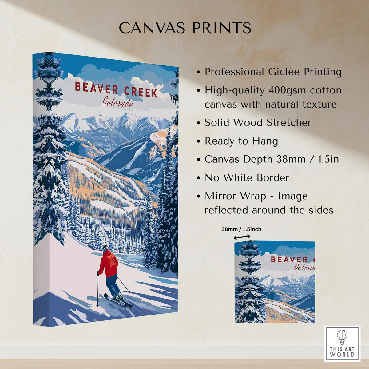 Beaver Creek Colorado Downhill Skier Poster - Winter Sports Wall Art canvas print specifications: 400gsm cotton canvas, solid wood stretcher, 38mm depth, mirror wrap