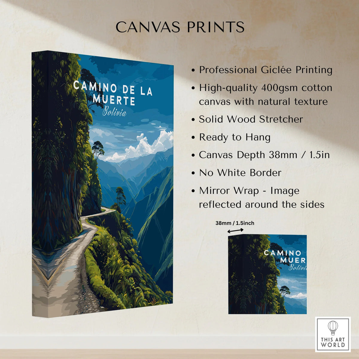 Camino de la Muerte Poster Bolivia Wall Art canvas print specifications: 400gsm cotton canvas, solid wood stretcher, 38mm depth, mirror wrap
