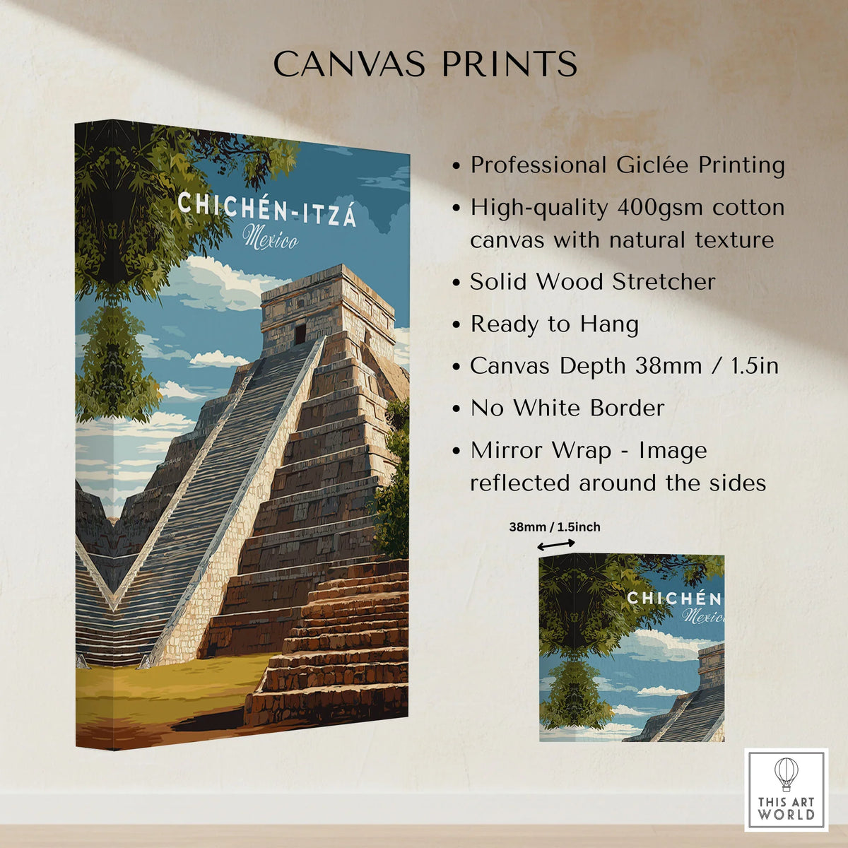 Chichén Itzá Mexico Travel Print El Castillo Pyramid Poster Mayan Ruins Wall Art canvas print specifications: 400gsm cotton canvas, solid wood stretcher, 38mm depth, mirror wrap