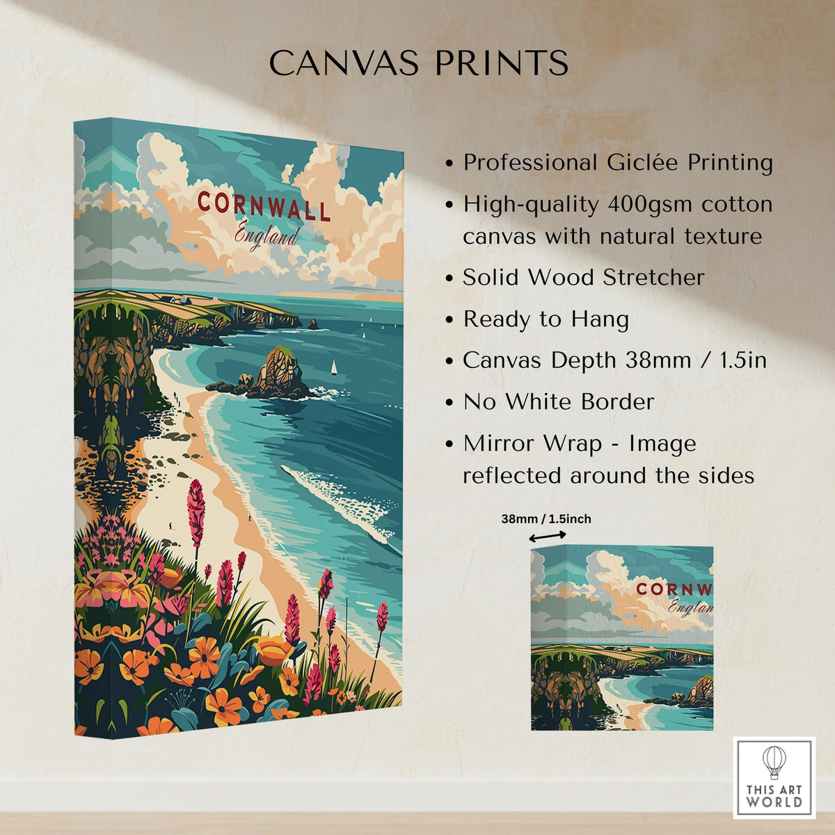Cornwall Wall Art Print - United Kingdom Travel Poster canvas print specifications: 400gsm cotton canvas, solid wood stretcher, 38mm depth, mirror wrap