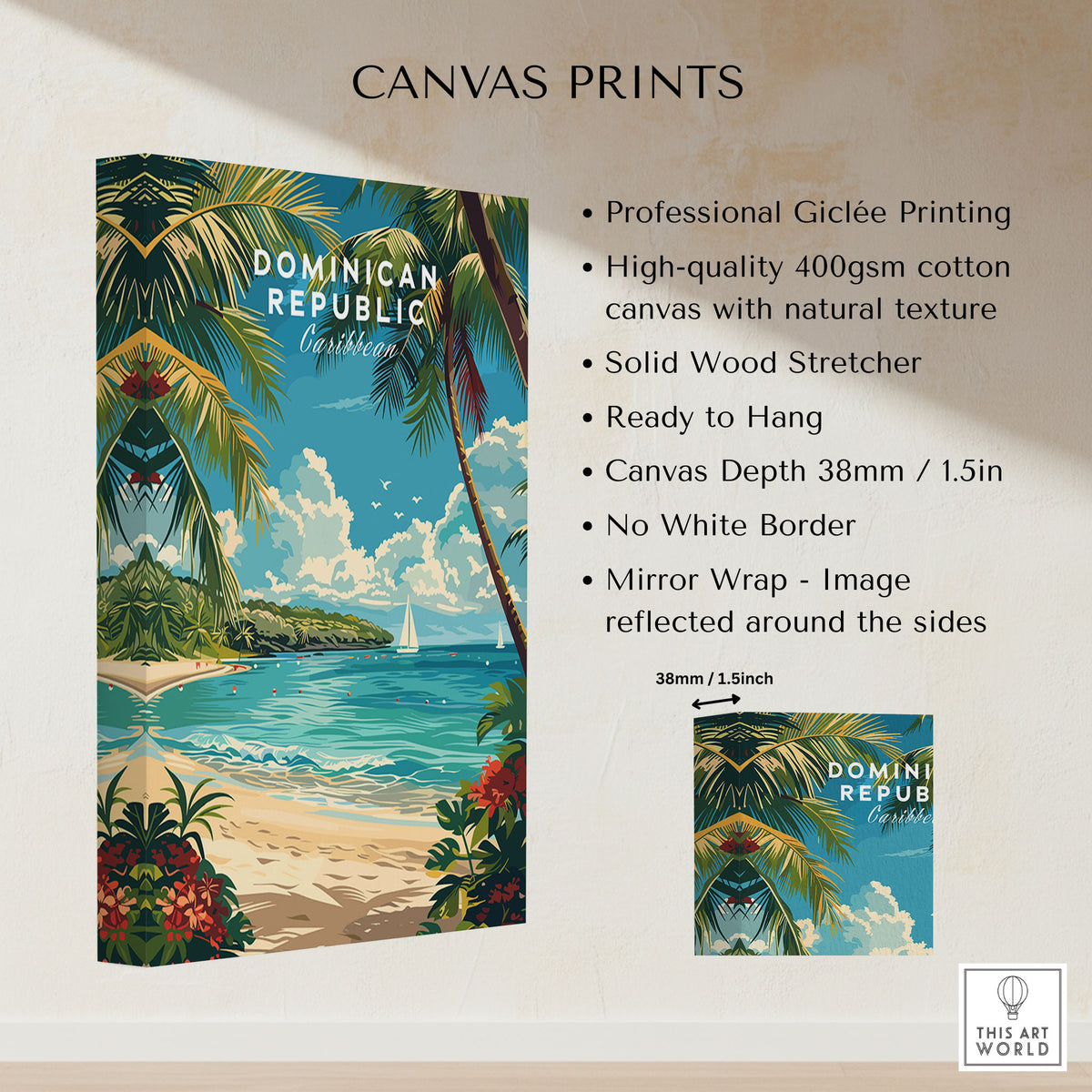 Dominican Republic Travel Print canvas print specifications: 400gsm cotton canvas, solid wood stretcher, 38mm depth, mirror wrap
