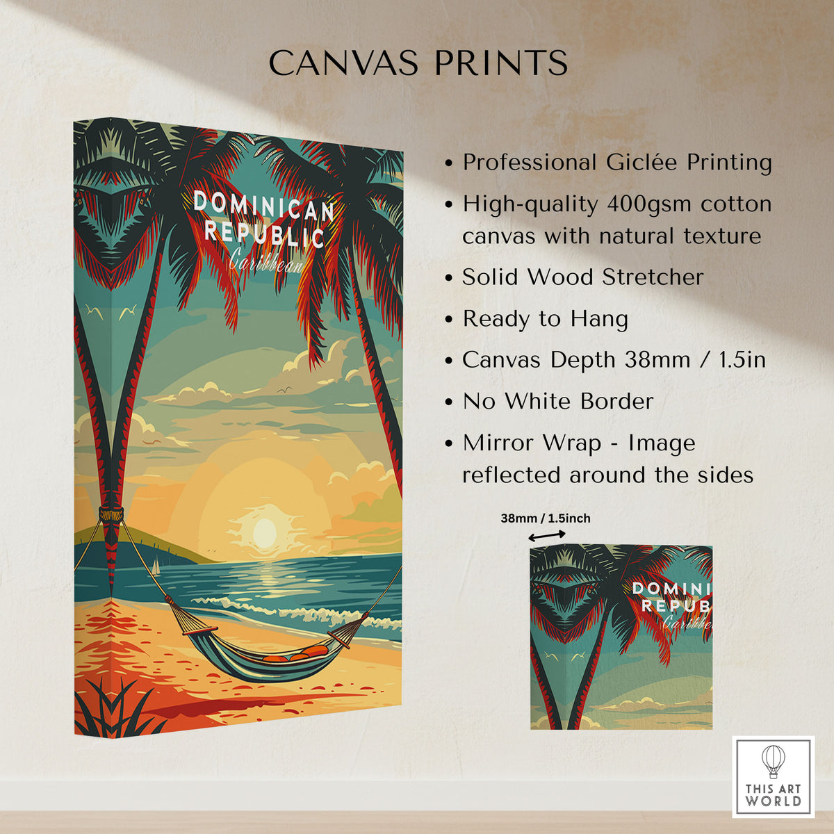 Dominican Republic Travel Poster canvas print specifications: 400gsm cotton canvas, solid wood stretcher, 38mm depth, mirror wrap