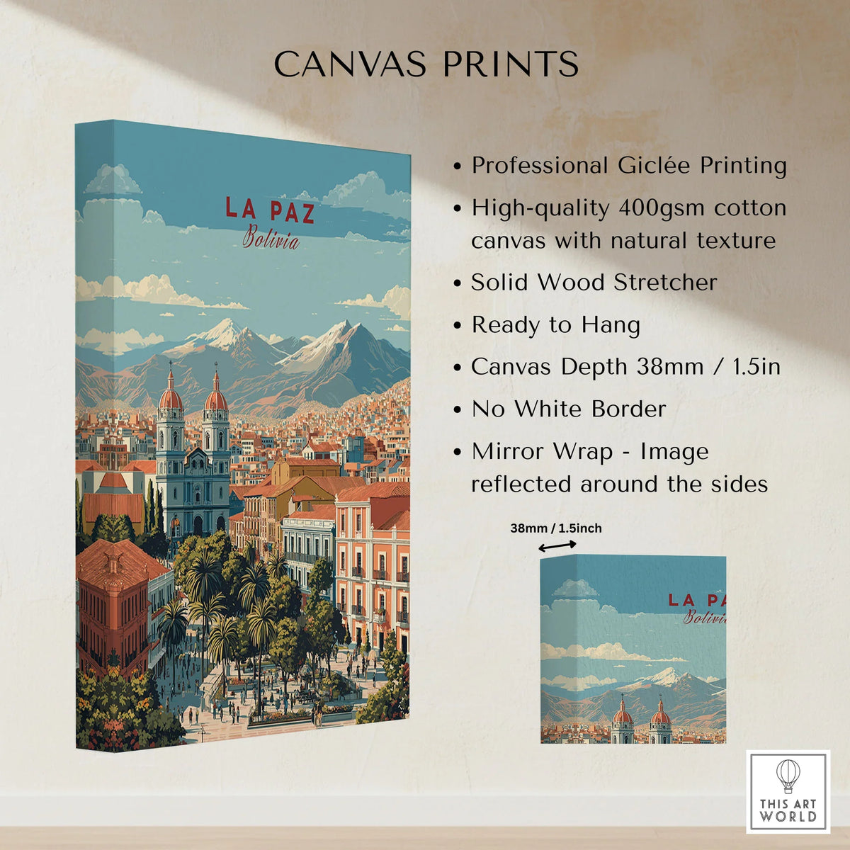 La Paz Travel Print - Bolivia Wall Art canvas print specifications: 400gsm cotton canvas, solid wood stretcher, 38mm depth, mirror wrap