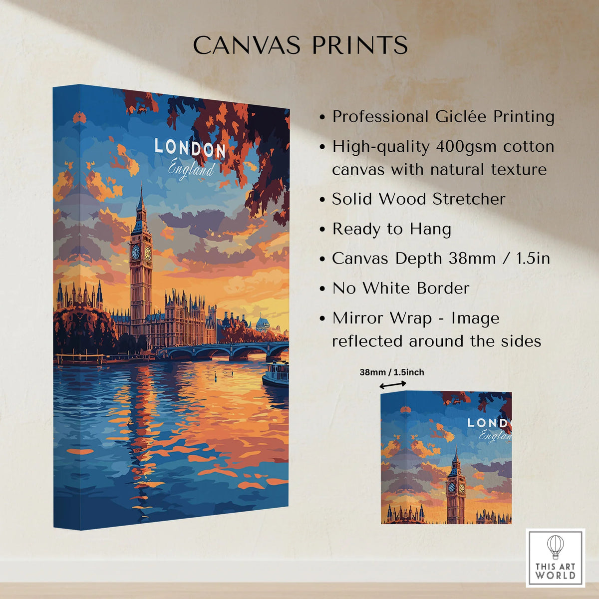 Big Ben London Art Print | Westminster Palace Poster canvas print specifications: 400gsm cotton canvas, solid wood stretcher, 38mm depth, mirror wrap