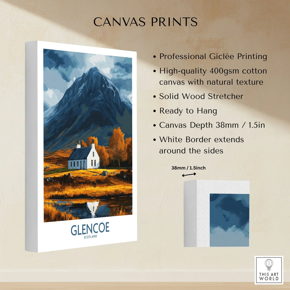 Glencoe Scotland Print canvas print specifications: 400gsm cotton canvas, solid wood stretcher, 38mm depth, mirror wrap