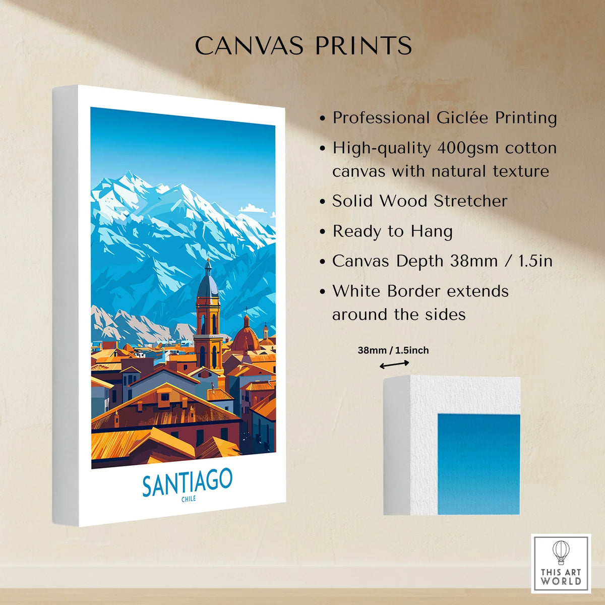 Santiago Wall Art Poster - Chile canvas print specifications: 400gsm cotton canvas, solid wood stretcher, 38mm depth, mirror wrap