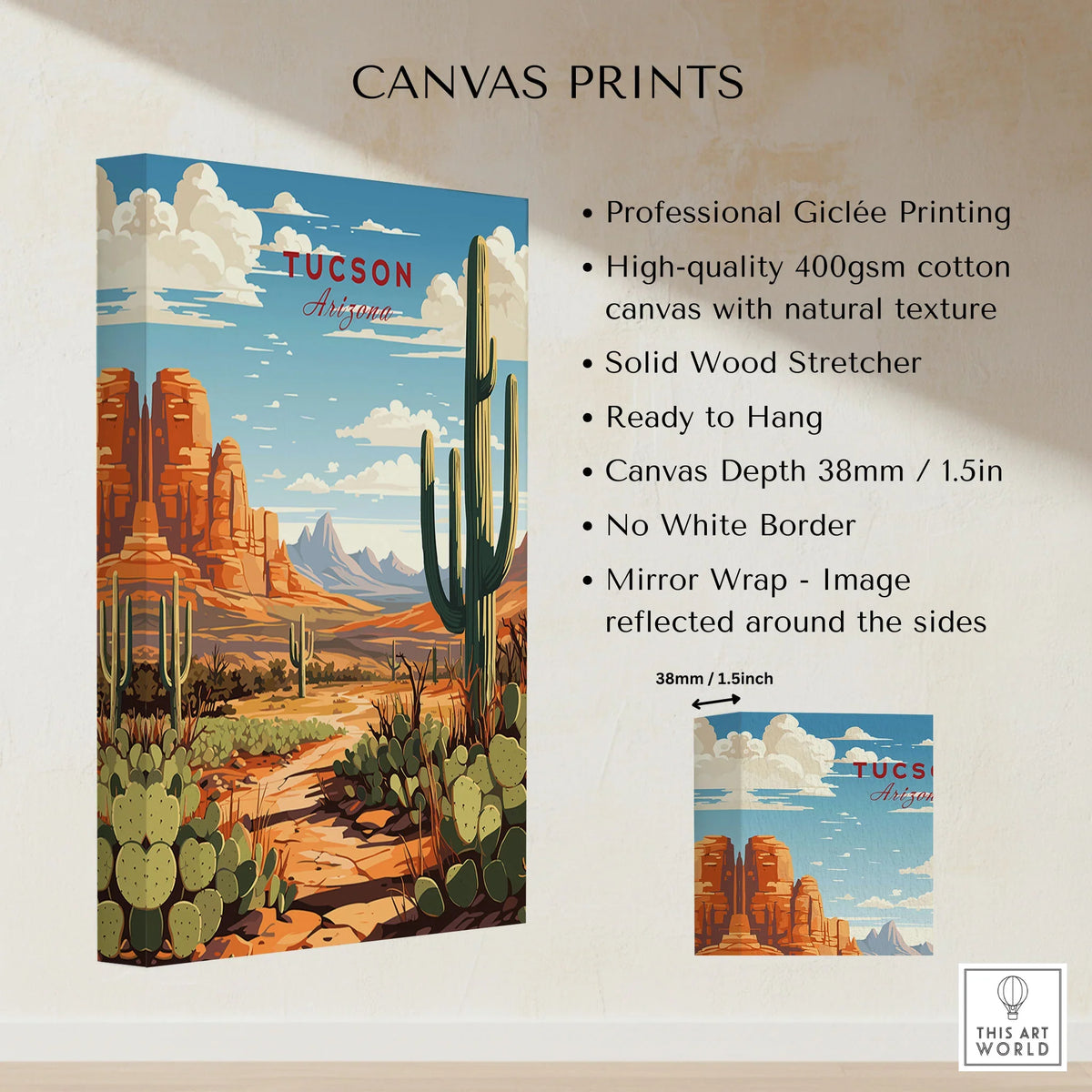 Tucson Arizona Print canvas print specifications: 400gsm cotton canvas, solid wood stretcher, 38mm depth, mirror wrap