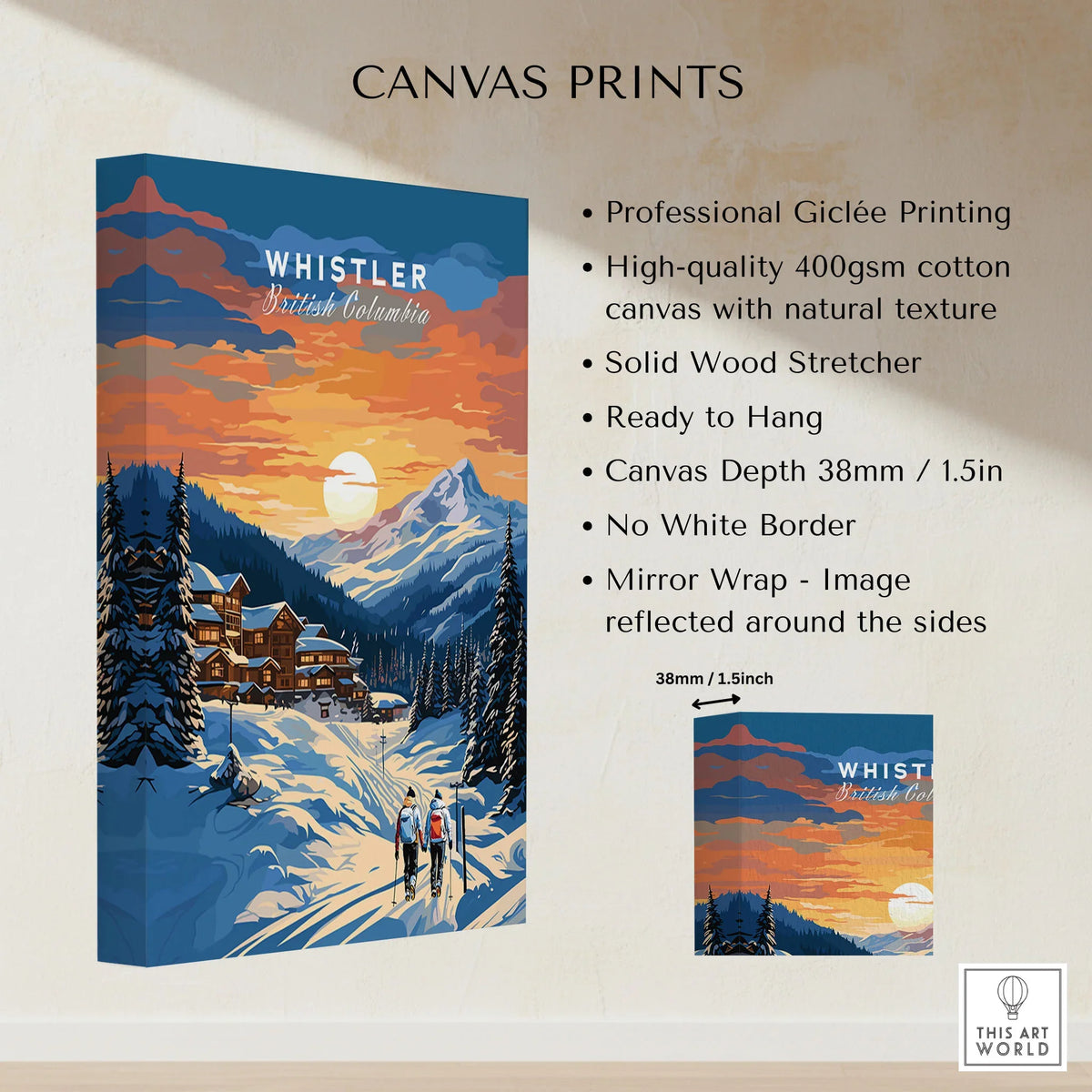 Whistler Poster canvas print specifications: 400gsm cotton canvas, solid wood stretcher, 38mm depth, mirror wrap