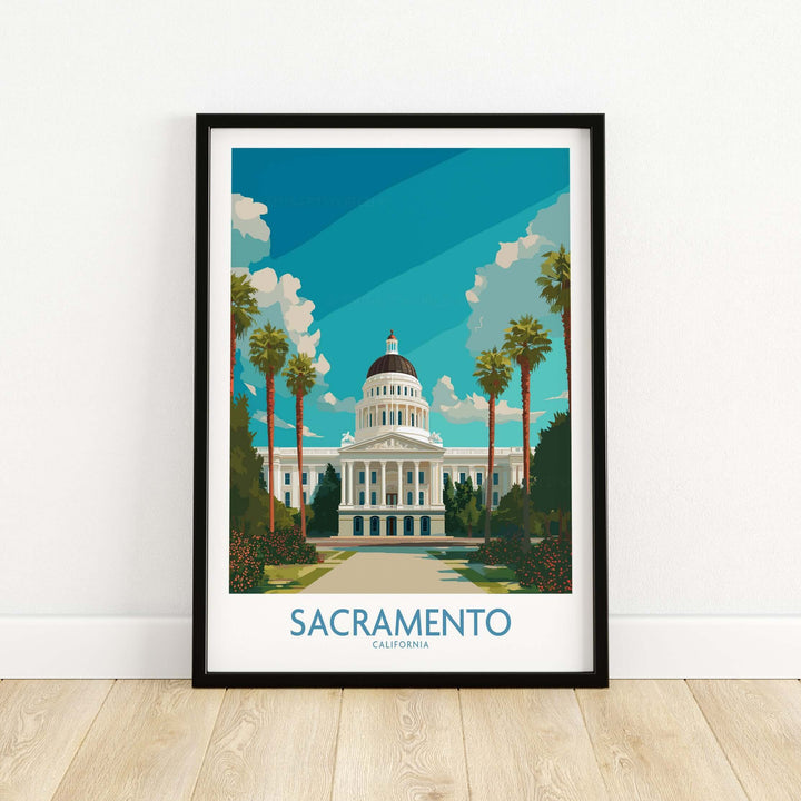 Sacramento poster featuring the California State Capitol building surrounded by palm trees and a bright blue sky.