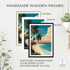 Anguilla Poster Caribbean Beach Wall Art framed in handmade wooden frames, natural, white, and black options displayed.